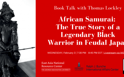 [02/03/2021] African Samurai:  The True Story of a Legendary Black Warrior in Feudal Japan