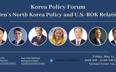 [05/14/2021] Korea Policy Forum, Biden’s North Korea Policy and U.S.-ROK Relations