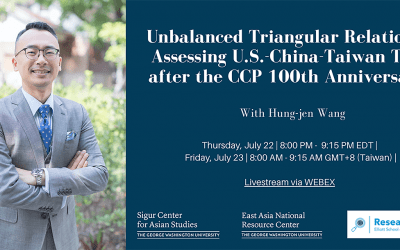 [07/22/2021] Unbalanced Triangular Relations? Assessing U.S.-China-Taiwan Ties after the CCP 100th Anniversary