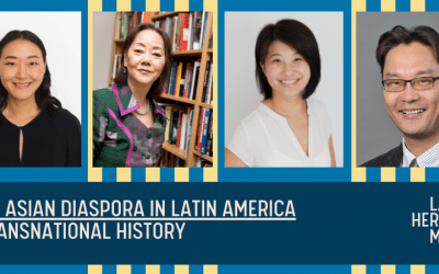 [10/14/2021] Latinx Heritage Month – East Asian Diaspora in Latin America: A Transnational History