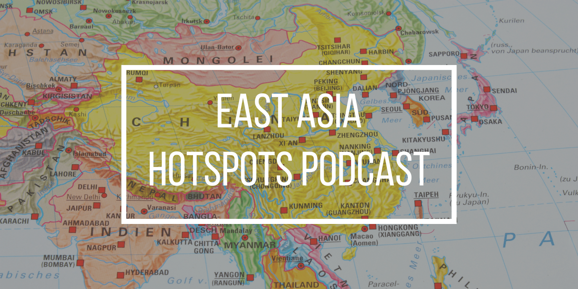 banner for the East Asia Hotspots podcast