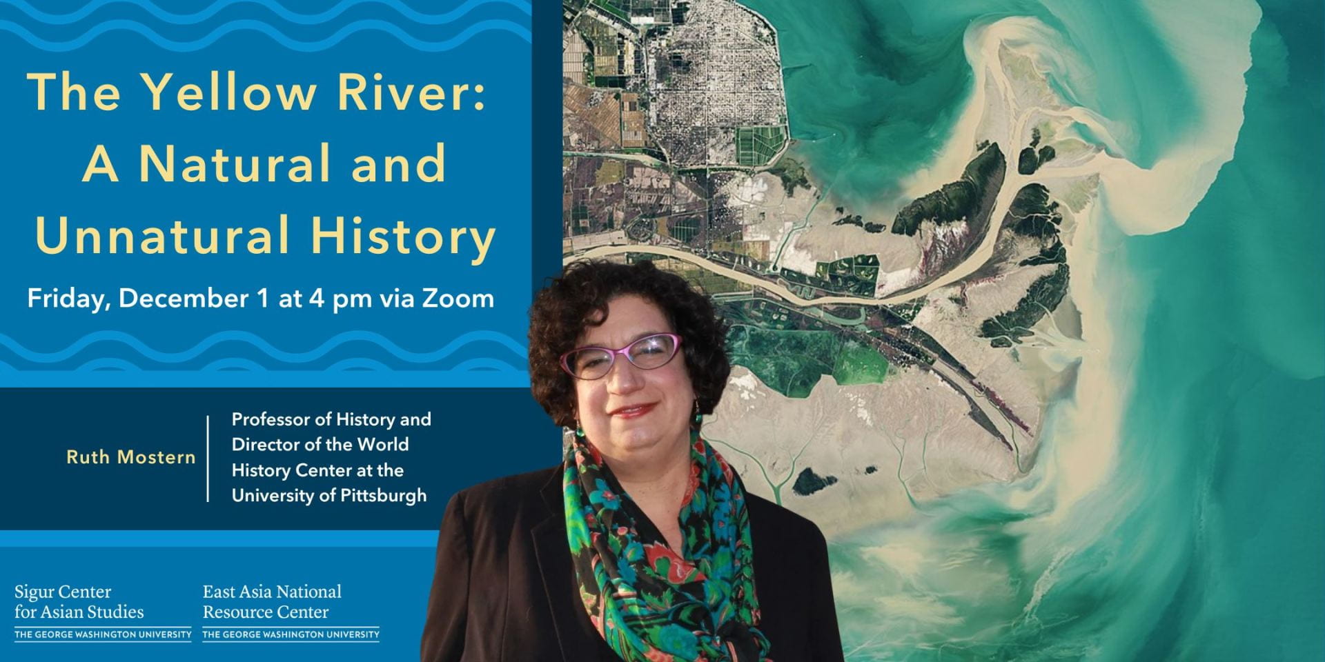 Talk flyer with a picture of Ruth Mostern and a satellite image of the Yellow River delta